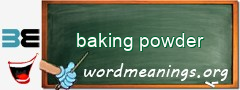 WordMeaning blackboard for baking powder